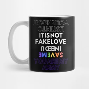 IT IS NOT FAKE LOVE Mug